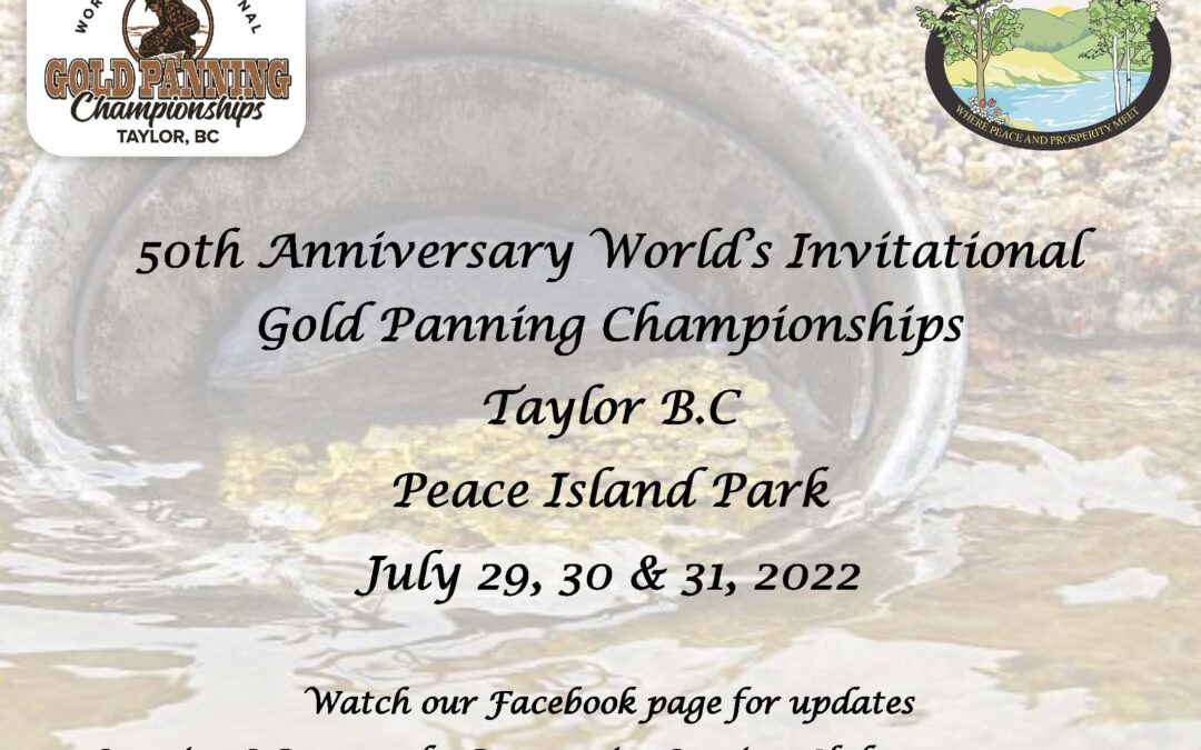 50th Anniversary World’s Invitational Gold Panning Championships July 29, 30, 31, 2022