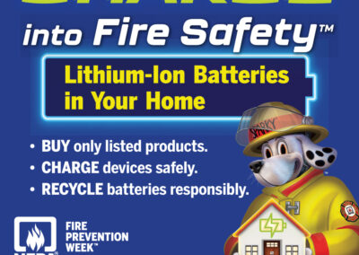 Fire Prevention Week is October 5th through October 11th! This year’s theme: “Charge into Fire Safety: Lithium-Ion Batteries in Your Home.”